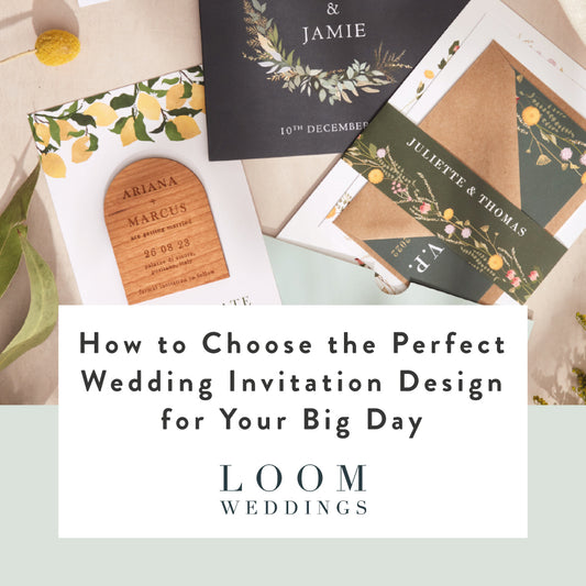 How to Choose the Perfect Wedding Invitation Design for Your Big Day